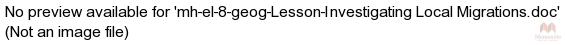 mh-el-8-geog-Lesson-Investigating Local Migrations.doc