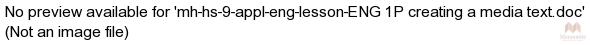 mh-hs-9-appl-eng-lesson-ENG 1P creating a media text.doc